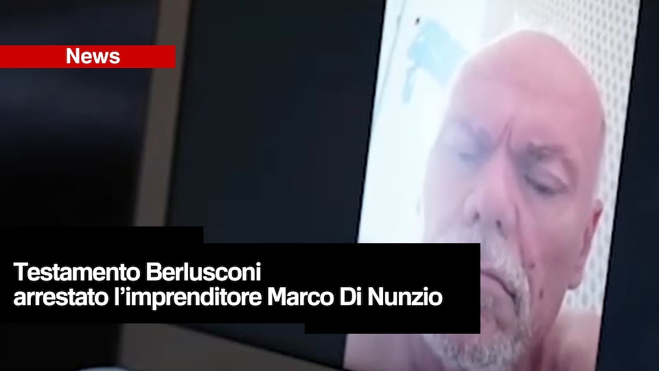 Testamento Berlusconi Arrestato L Imprenditore Marco Di Nunzio